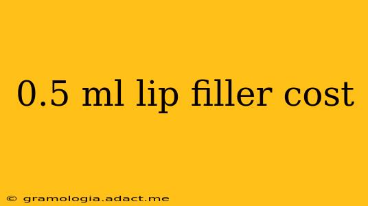 0.5 ml lip filler cost