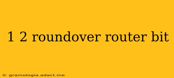1 2 roundover router bit