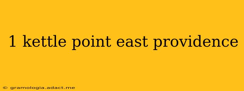 1 kettle point east providence