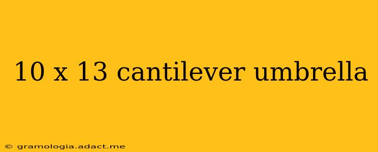 10 x 13 cantilever umbrella