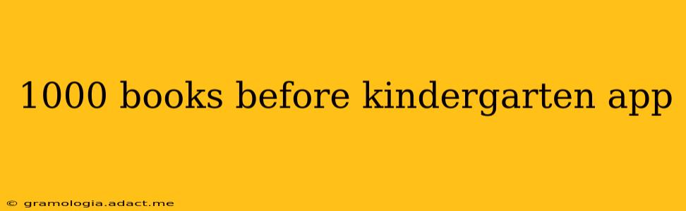 1000 books before kindergarten app