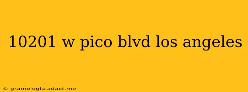 10201 w pico blvd los angeles