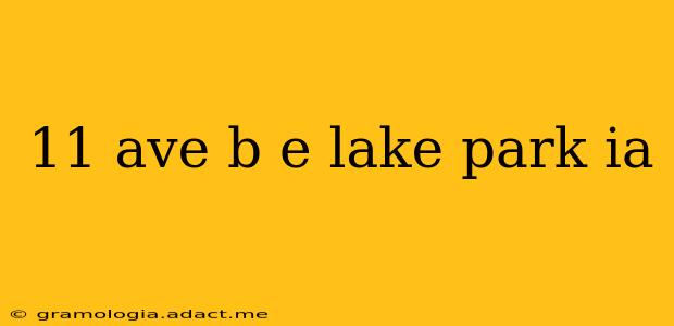 11 ave b e lake park ia