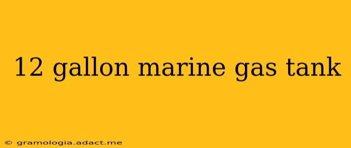 12 gallon marine gas tank