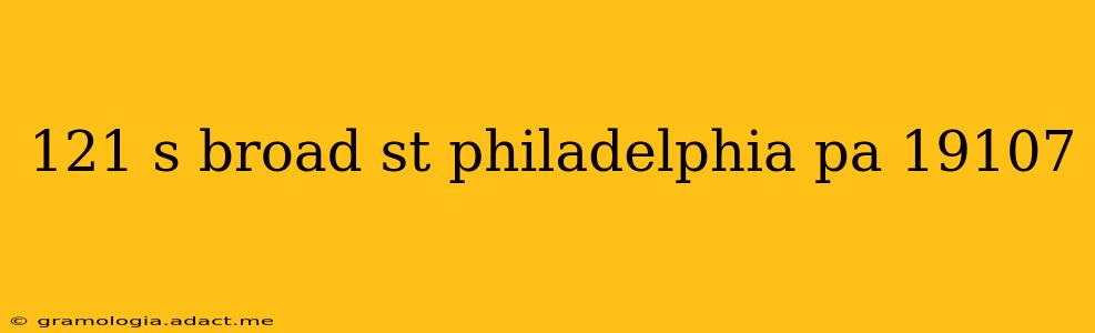 121 s broad st philadelphia pa 19107