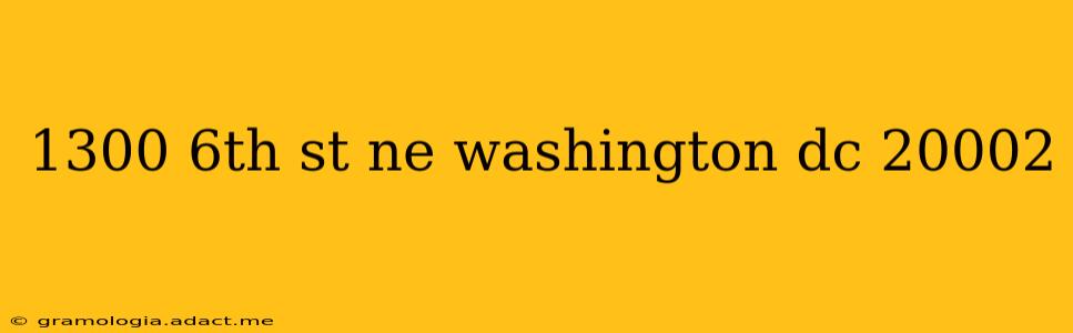 1300 6th st ne washington dc 20002