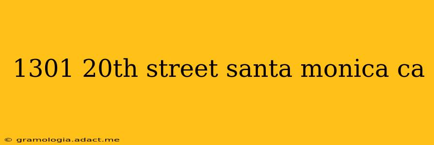 1301 20th street santa monica ca