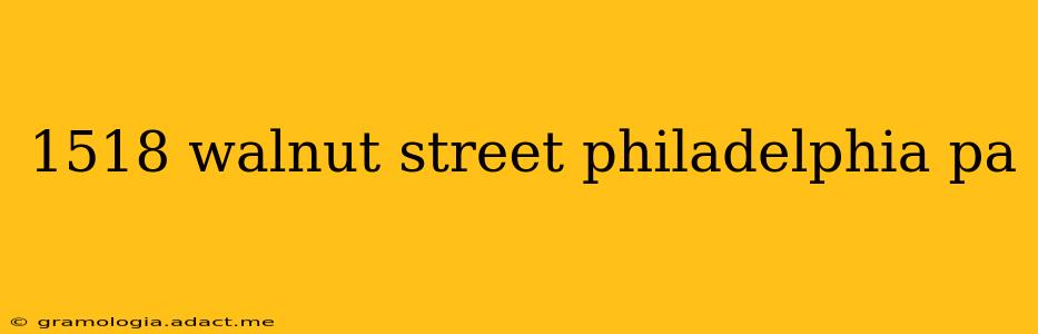 1518 walnut street philadelphia pa
