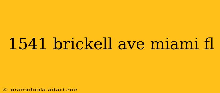 1541 brickell ave miami fl