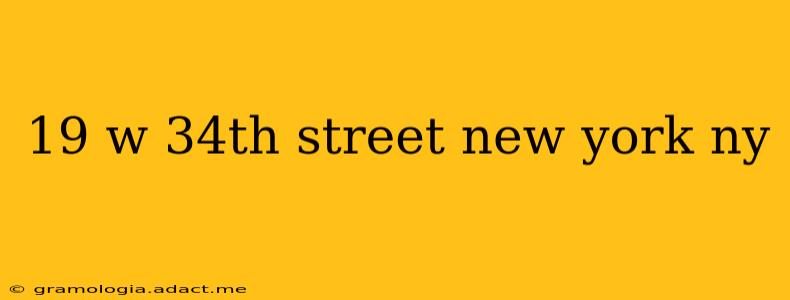 19 w 34th street new york ny
