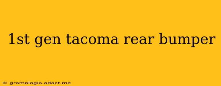 1st gen tacoma rear bumper