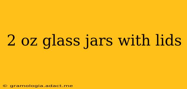 2 oz glass jars with lids