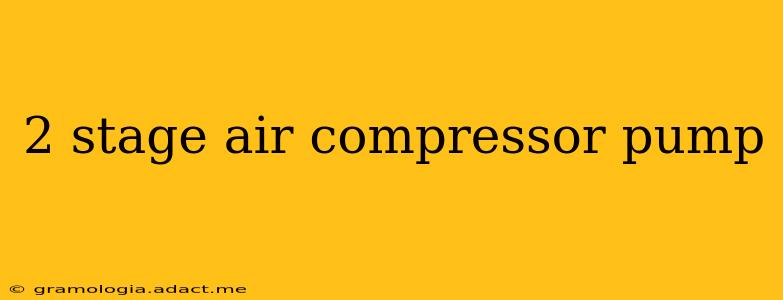 2 stage air compressor pump