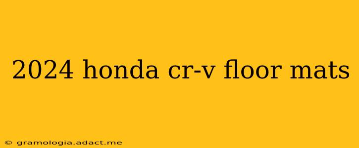 2024 honda cr-v floor mats