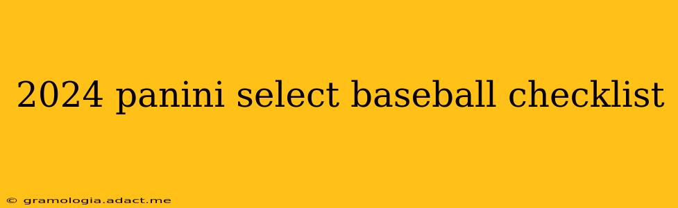 2024 panini select baseball checklist