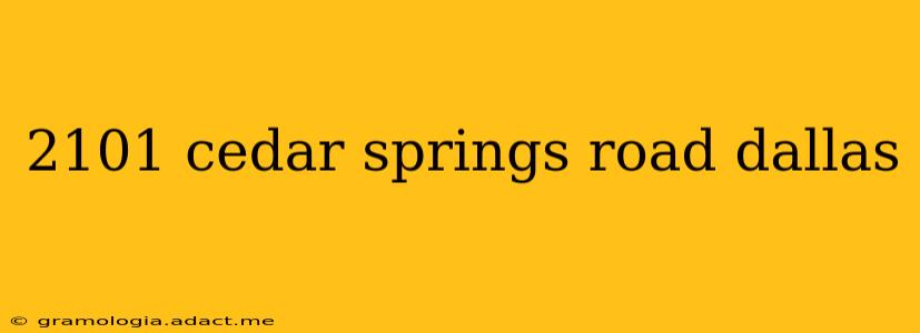 2101 cedar springs road dallas