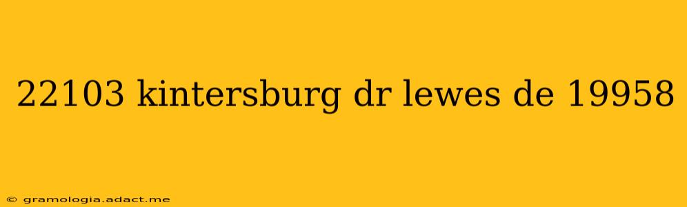 22103 kintersburg dr lewes de 19958