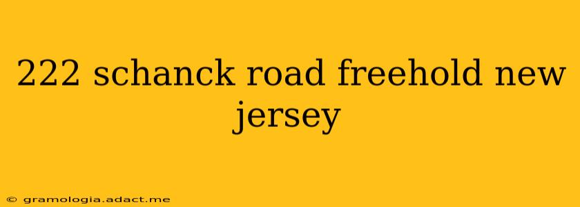 222 schanck road freehold new jersey