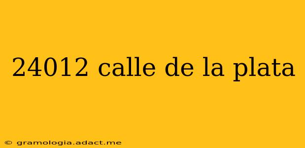 24012 calle de la plata