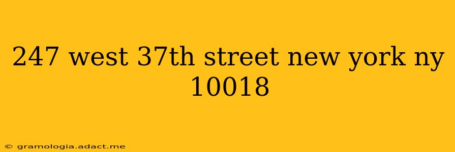 247 west 37th street new york ny 10018