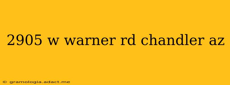 2905 w warner rd chandler az