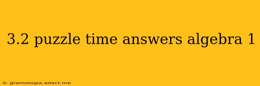 3.2 puzzle time answers algebra 1