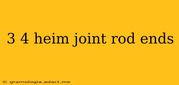 3 4 heim joint rod ends