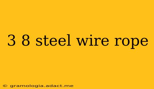 3 8 steel wire rope