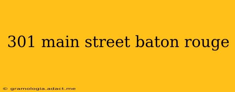 301 main street baton rouge
