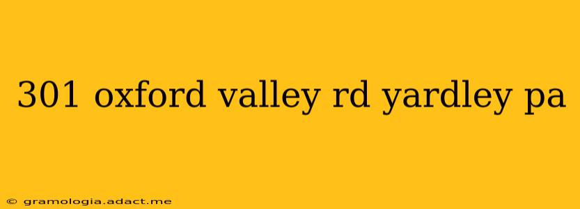 301 oxford valley rd yardley pa