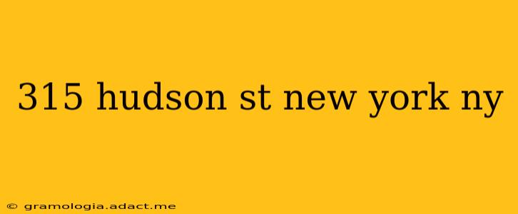 315 hudson st new york ny