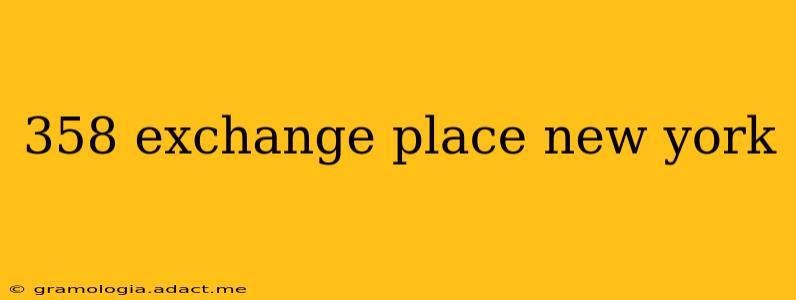 358 exchange place new york