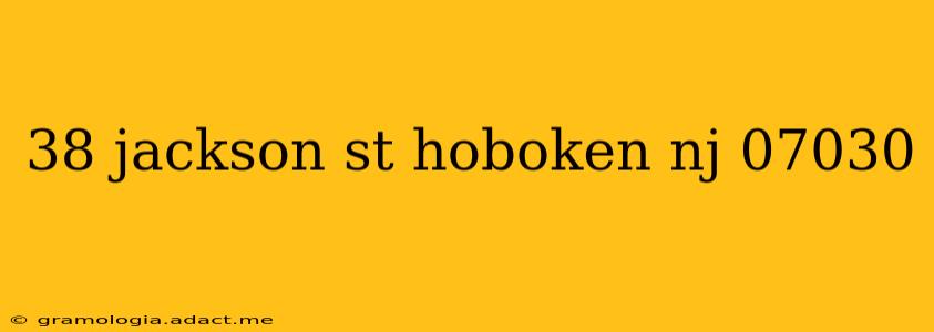38 jackson st hoboken nj 07030