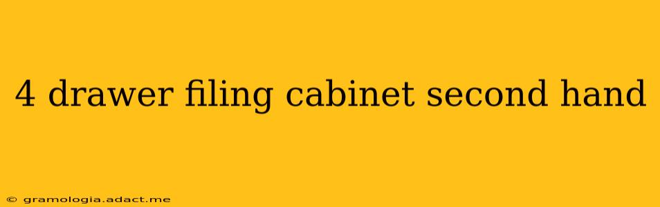 4 drawer filing cabinet second hand