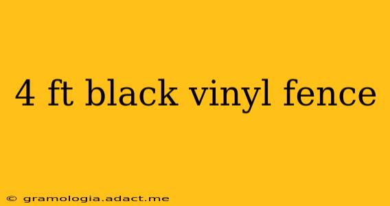 4 ft black vinyl fence