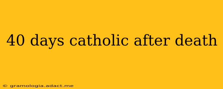 40 days catholic after death