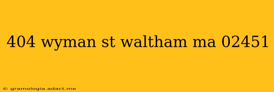 404 wyman st waltham ma 02451