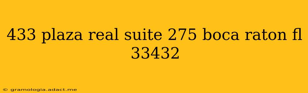 433 plaza real suite 275 boca raton fl 33432