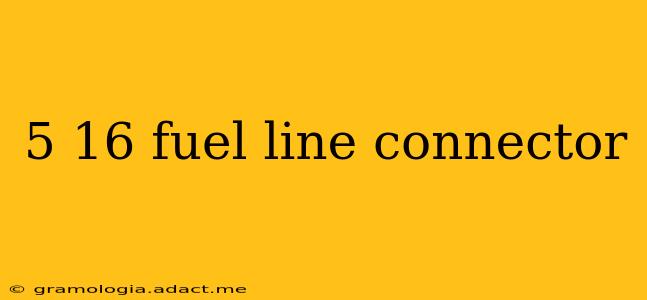 5 16 fuel line connector