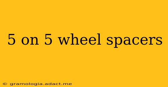 5 on 5 wheel spacers
