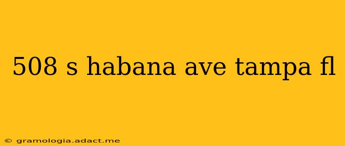 508 s habana ave tampa fl