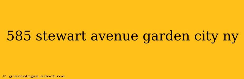 585 stewart avenue garden city ny
