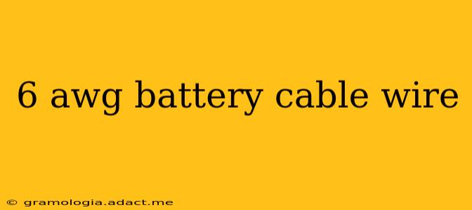 6 awg battery cable wire