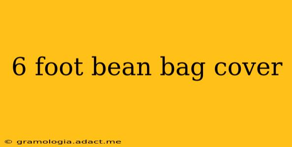 6 foot bean bag cover