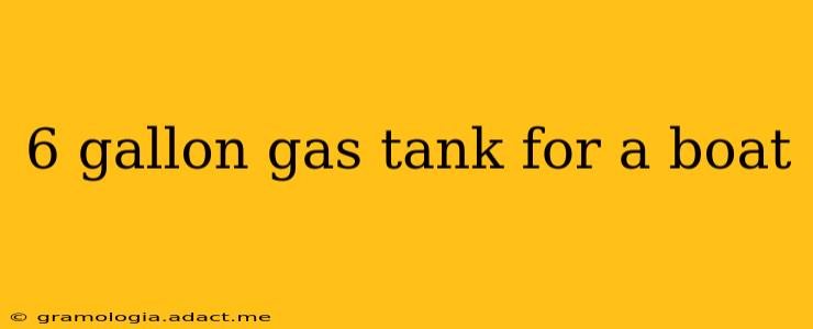 6 gallon gas tank for a boat