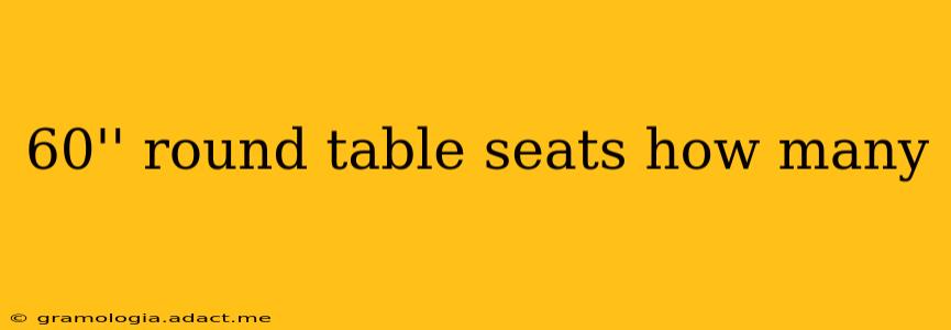 60'' round table seats how many
