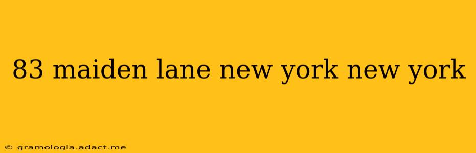83 maiden lane new york new york