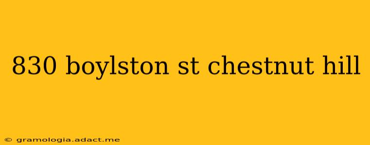 830 boylston st chestnut hill