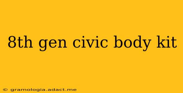 8th gen civic body kit