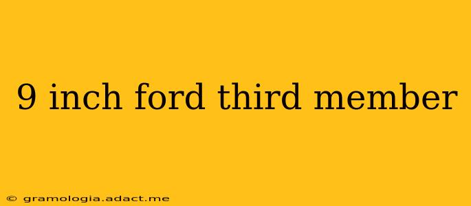 9 inch ford third member